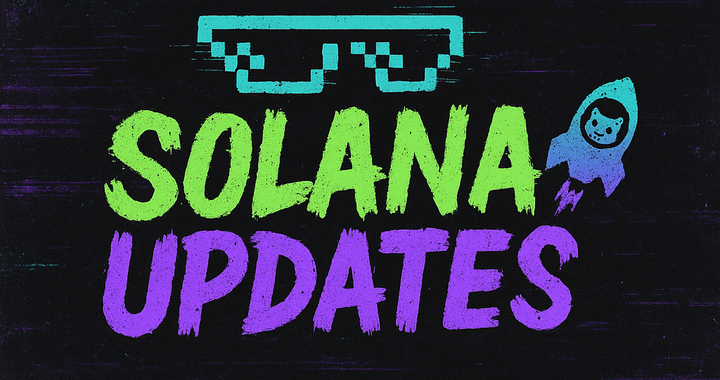 Solana Updates